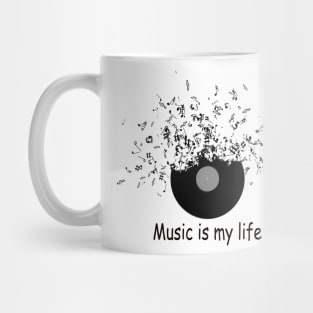 MUSIC IS MY LIFE Mug